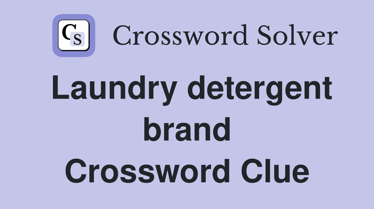 laundry-detergent-brand-crossword-clue-answers-crossword-solver